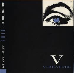 The Vibrators : Baby Blue Eyes